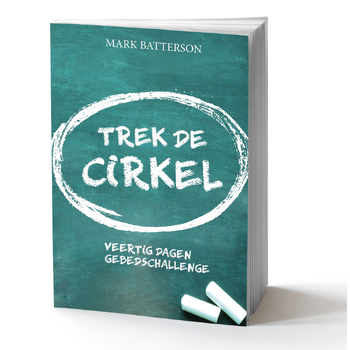 Trek de cirkel (Paperback) van Mark Batterson