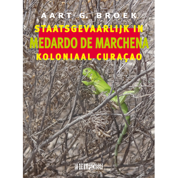 Medardo de Marchena. Staatsgevaarlijk in koloniaal Curaçao (Paperback) bij Singel 344
