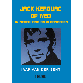Jack Kerouac op weg in Nederland en Vlaanderen (Paperback) bij Singel 344