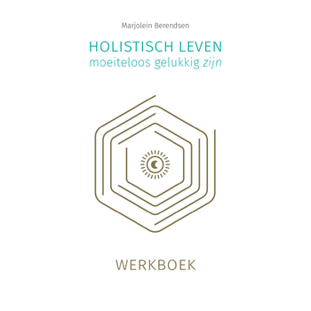 Holistisch leven, moeiteloos gelukkig zijn (Paperback) bij Singel 344