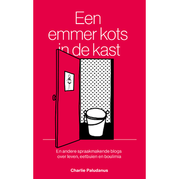 Een emmer kots in de kast (Paperback) bij Singel 344