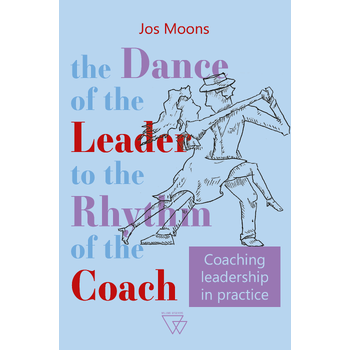 The dance of the leader to the rhythm of the coach (Paperback) bij Singel 344