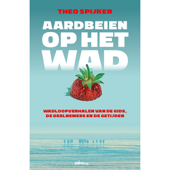 Aardbeien op het wad (Paperback) bij Singel 344