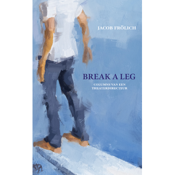 Break a leg (Paperback) bij Singel 344