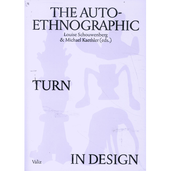The Auto-Ethnographic Turn in Design (Paperback) bij Singel 344