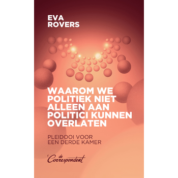 Waarom we politiek niet alleen aan politici kunnen overlaten (Paperback) bij Singel 344