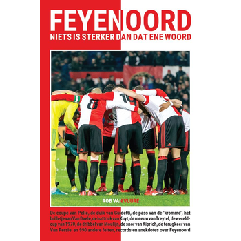 Feyenoord - niets is sterker dan dat ene woord (Paperback) bij Singel 344