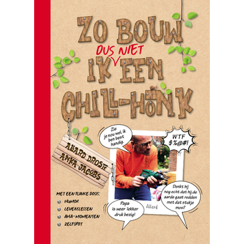 Zo bouw ik dus niet een chill-honk (Hardback) bij Singel 344