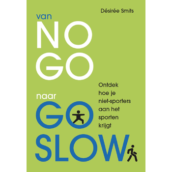 van NO GO naar GO SLOW (Paperback) bij Singel 344