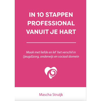 In 10 stappen professional vanuit je hart (Paperback) bij Singel 344