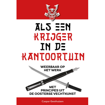 Als een krijger in de kantoortuin (Paperback) bij Singel 344