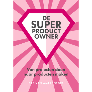 De Super Product Owner (Paperback) bij Singel 344