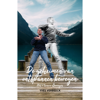 De geheimen van ontspannen bewegen (Paperback) bij Singel 344