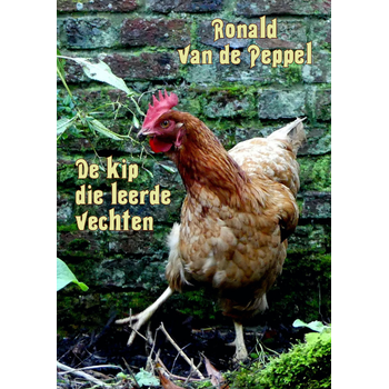 De kip die leerde vechten (Paperback) bij Singel 344