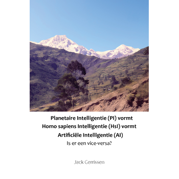 Planetaire Intelligentie (PI) vormt Homo sapiens Intelligentie (HsI) vormt Artificiële Intelligentie (AI) (Paperback) bij Singel 344