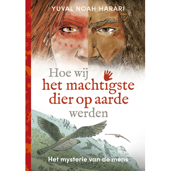 Hoe wij het machtigste dier op aarde werden (Hardback) bij Singel 344