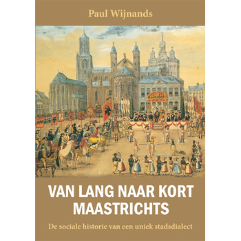 Van lang naar kort Maastrichts (Paperback) bij Singel 344