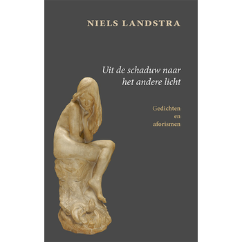 Uit de schaduw naar het andere licht (Paperback) van Niels Landstra