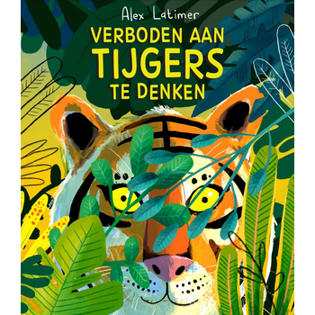 Verboden aan tijgers te denken (Hardback) bij Singel 344