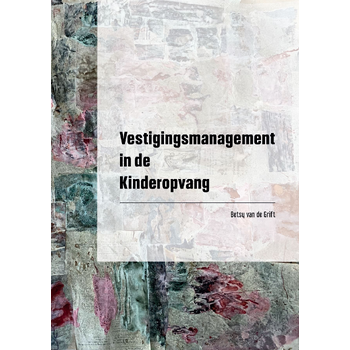 Vestigingsmanagement in de Kinderopvang (Paperback) bij Singel 344