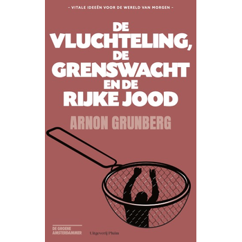 De vluchteling, de grenswacht en de rijke Jood (Paperback) bij Singel 344
