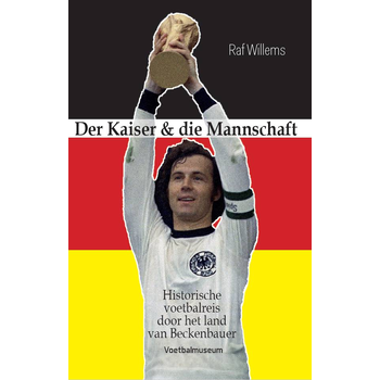 Der Kaiser & die Mannschaft (Paperback) bij Singel 344
