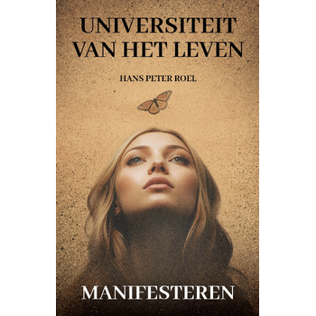 Universiteit van het leven - Manifesteren (Paperback) bij Singel 344