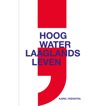 Hoog water ; laaglands leven (Paperback) bij Singel 344