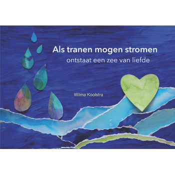 Als tranen mogen stromen ontstaat een zee van liefde (Hardback) bij Singel 344