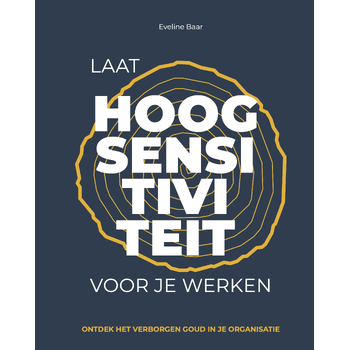 Laat hoogsensitiviteit voor je werken (Hardback) bij Singel 344
