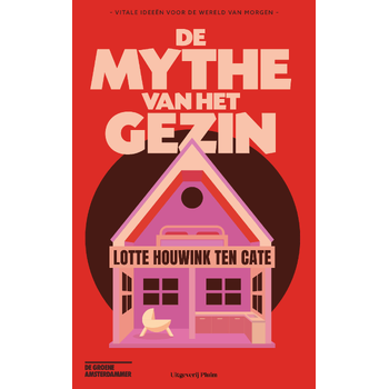 De mythe van het gezin (Paperback) bij Singel 344