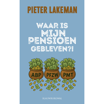 Waar is mijn pensioen gebleven?! (Paperback) bij Singel 344