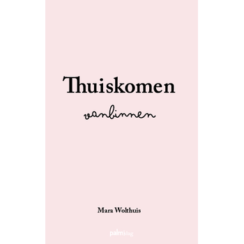 Thuiskomen vanbinnen (Paperback) bij Singel 344