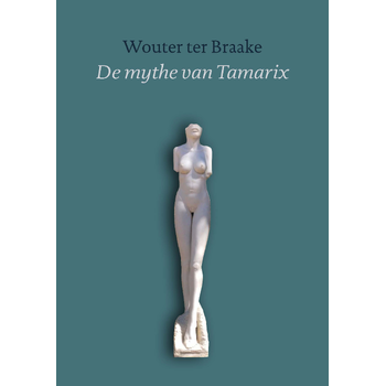 De Mythe van Tamarix (Paperback) bij Singel 344