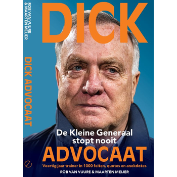 Dick Advocaat - De Kleine Generaal stopt nooit (Paperback) bij Singel 344