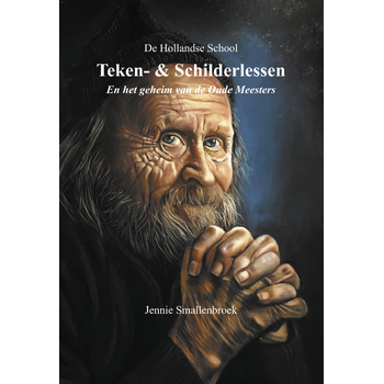 De Hollandse School - Teken- & schilderlessen (Hardback) van Jennie Smallenbroek