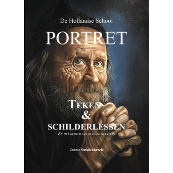 De Hollandse School - Portret teken- & schilderlessen (Hardback) bij Singel 344