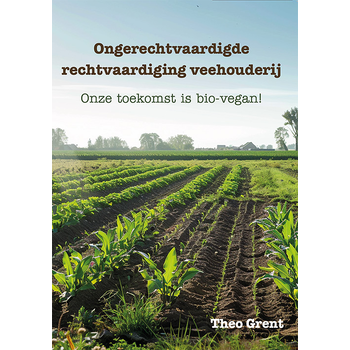 Ongerechtvaardigde rechtvaardiging veehouderij (Paperback) bij Singel 344