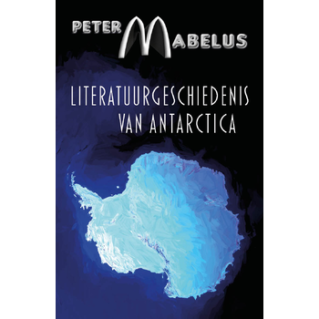 Literatuurgeschiedenis van Antarctica (Paperback) bij Singel 344
