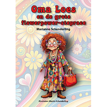 Oma Loes en de grote flowerpower steprace (Paperback) bij Singel 344