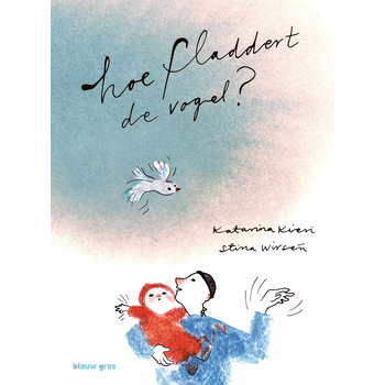 Hoe fladdert de vogel? (Hardback) bij Singel 344