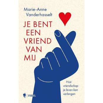 Je bent een vriend van mij (Hardback) van Marie-Anne Vanderhasselt