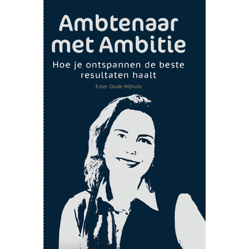 Ambtenaar met Ambitie (Paperback) bij Singel 344