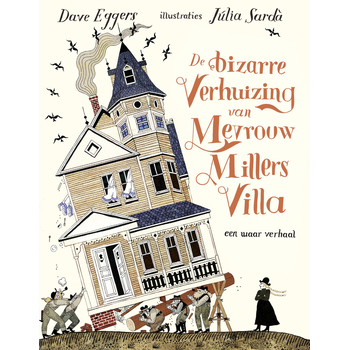 De bizarre verhuizing van mevrouw Millers villa (Hardback) bij Singel 344