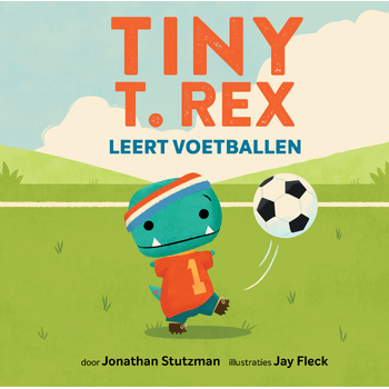 Tiny T. Rex leert voetballen (Hardback) bij Singel 344
