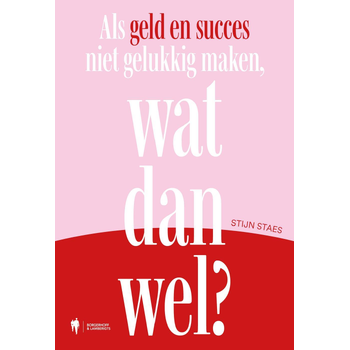 Als geld en succes niet gelukkig maken, wat dan wel? (Paperback) bij Singel 344