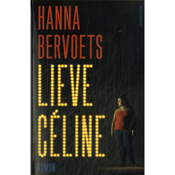 Lieve Céline (Paperback) van Hanna Bervoets
