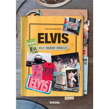 Elvis, wij waren erbij! (Hardback) bij Singel 344