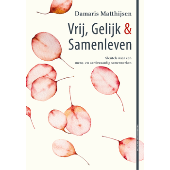 Vrij, Gelijk & Samenleven (Hardback) bij Singel 344