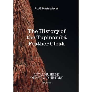 The History of the Tupinambá Feather Cloak (Paperback) bij Singel 344